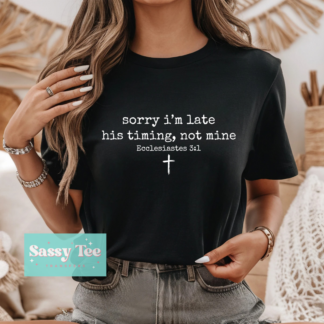 SORRY LATE HIS TIMING NOT MINE FAITH **Preorder/Restock Ships in 5-10 biz days**