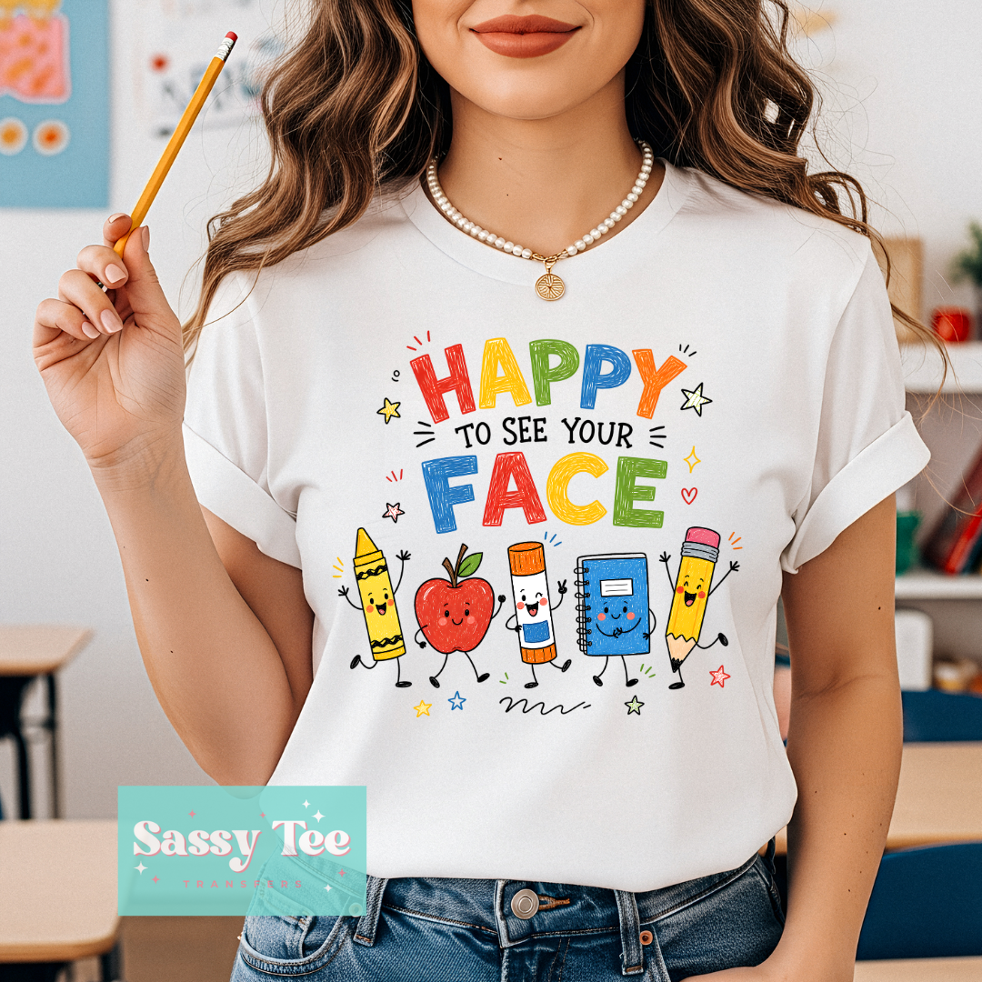 HAPPY TO SEE YOUR FACE SCHOOL **Preorder/Restock Ships in 5-10 biz days**