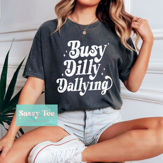 BUSY DILLY DALLYING DISTRESSED WHITE **Preorder/Restock Ships in 5-10 biz days**