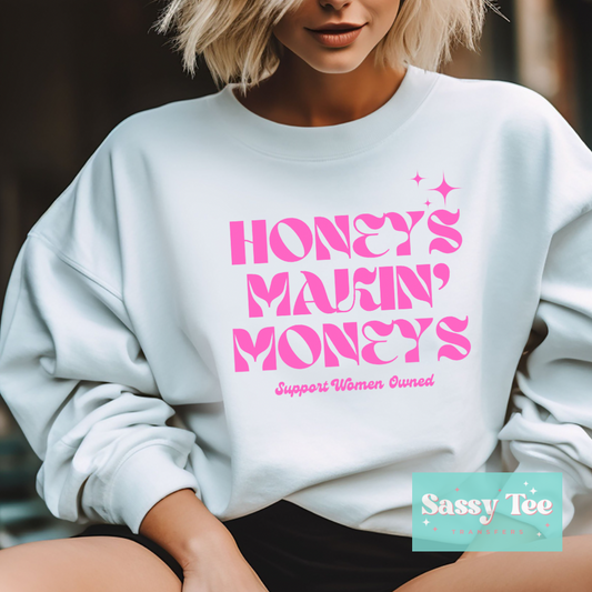 HONEY’S MAKING MONEY SUPPORT WOMEN OWNED *Starts shipping 7/1