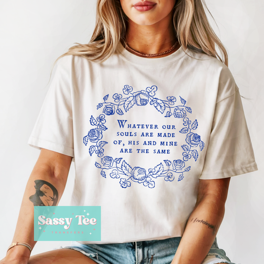 WHATEVER OUR SOULS HIS MINE THE SAME WUTHERING HEIGHTS **Preorder/Restock Ships in 5-10 biz days**