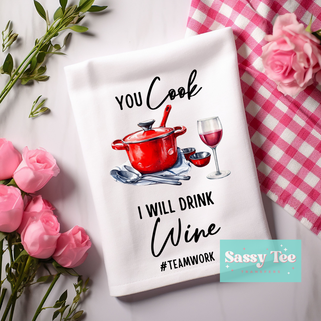 YOU COOK I WILL DRINK WINE **Preorder, Ships in 5-14 biz days**