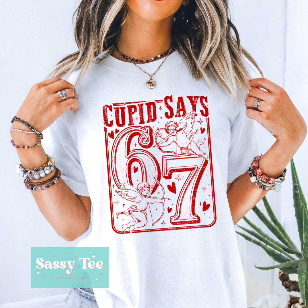 CUPID SAYS SIX SEVEN **Preorder/Restock Ships in 5-10 biz days**