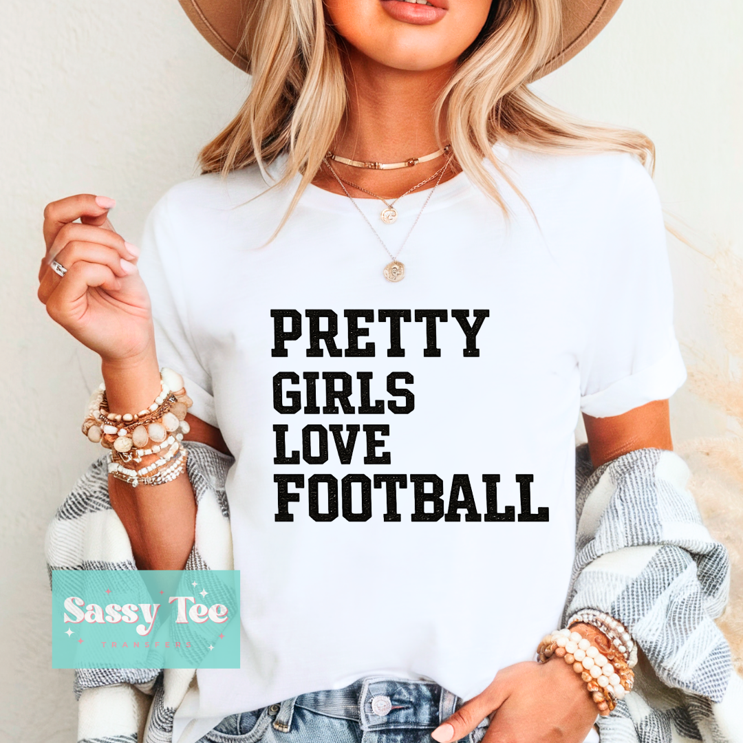 PRETTY GIRLS LOVE FOOTBALL **Preorder/Restock Ships in 5-10 biz days**