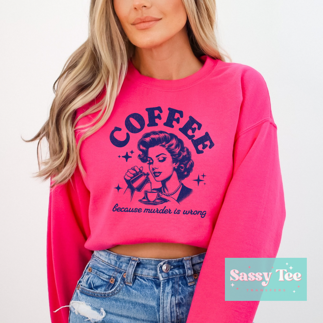 COFFEE BECAUSE MURDER WRONG *Starts shipping 7/1
