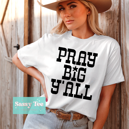PRAY BIG Y'ALL **Preorder/Restock Ships in 5-10 biz days**