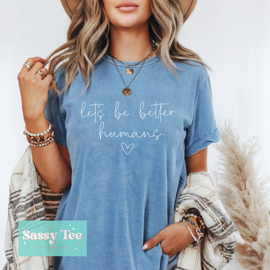LET'S BE BETTER HUMANS HEART WHITE **Preorder/Restock Ships in Est. 5-12 biz days**