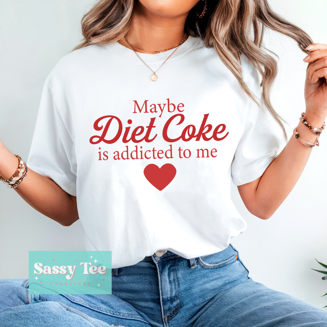 MAYBE DIET CKE ADDICTED TO ME