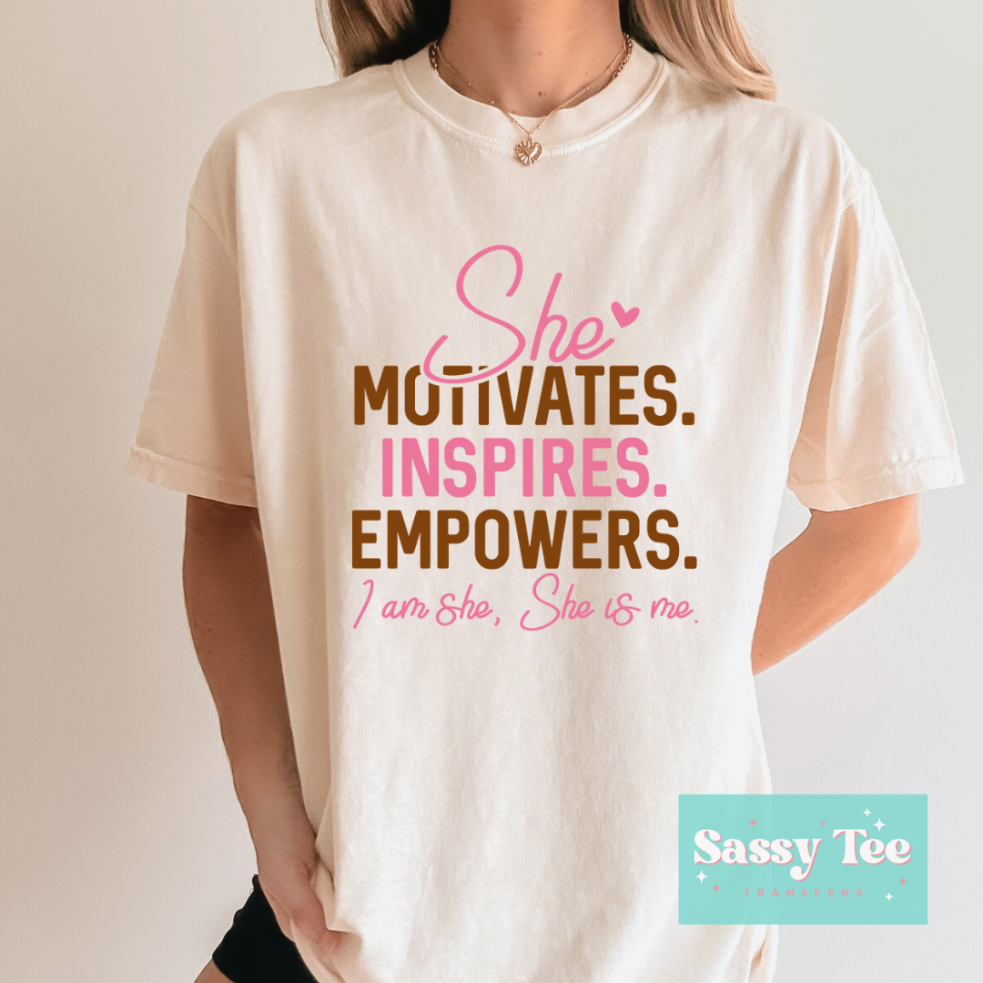 SHE MOTIVATES INSPIRE EMPOWERS IS ME **Preorder/Restock Ships in 5-10 biz days**