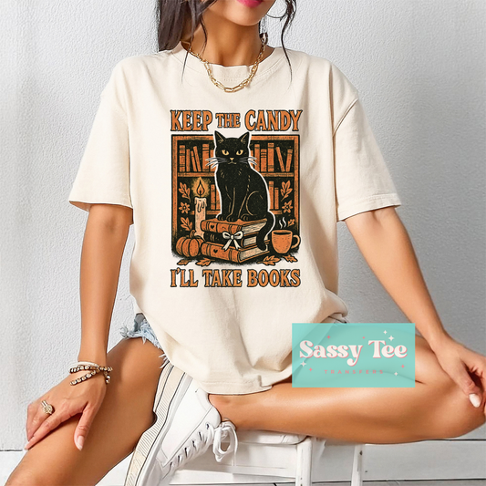KEEP THE CANDY I'LL TAKE BOOKS HALLOWEEN **Preorder/Restock Ships in 5-10 biz days**