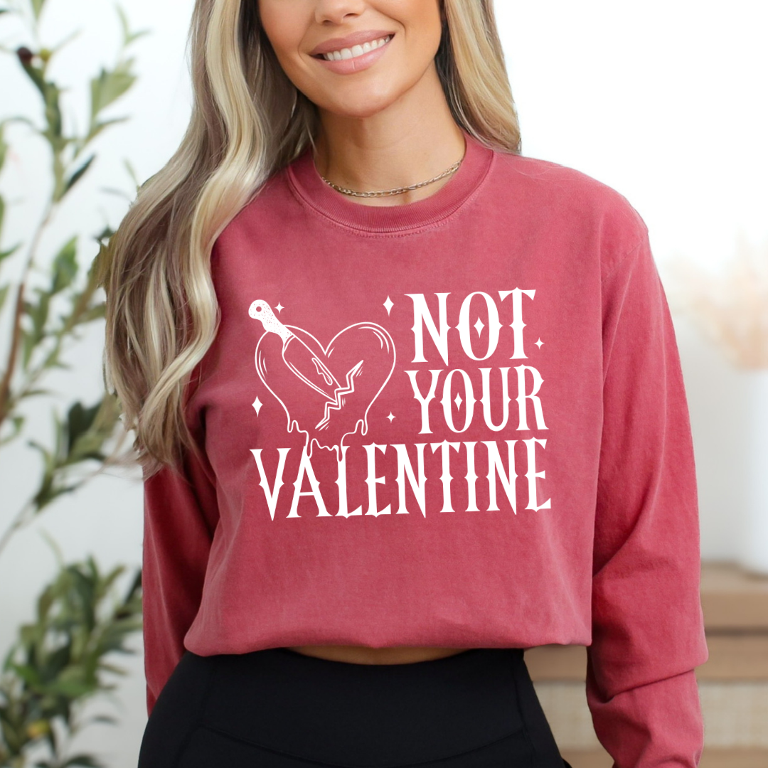 NOT YOUR VALENTINE *Ships in 5-9 biz days**