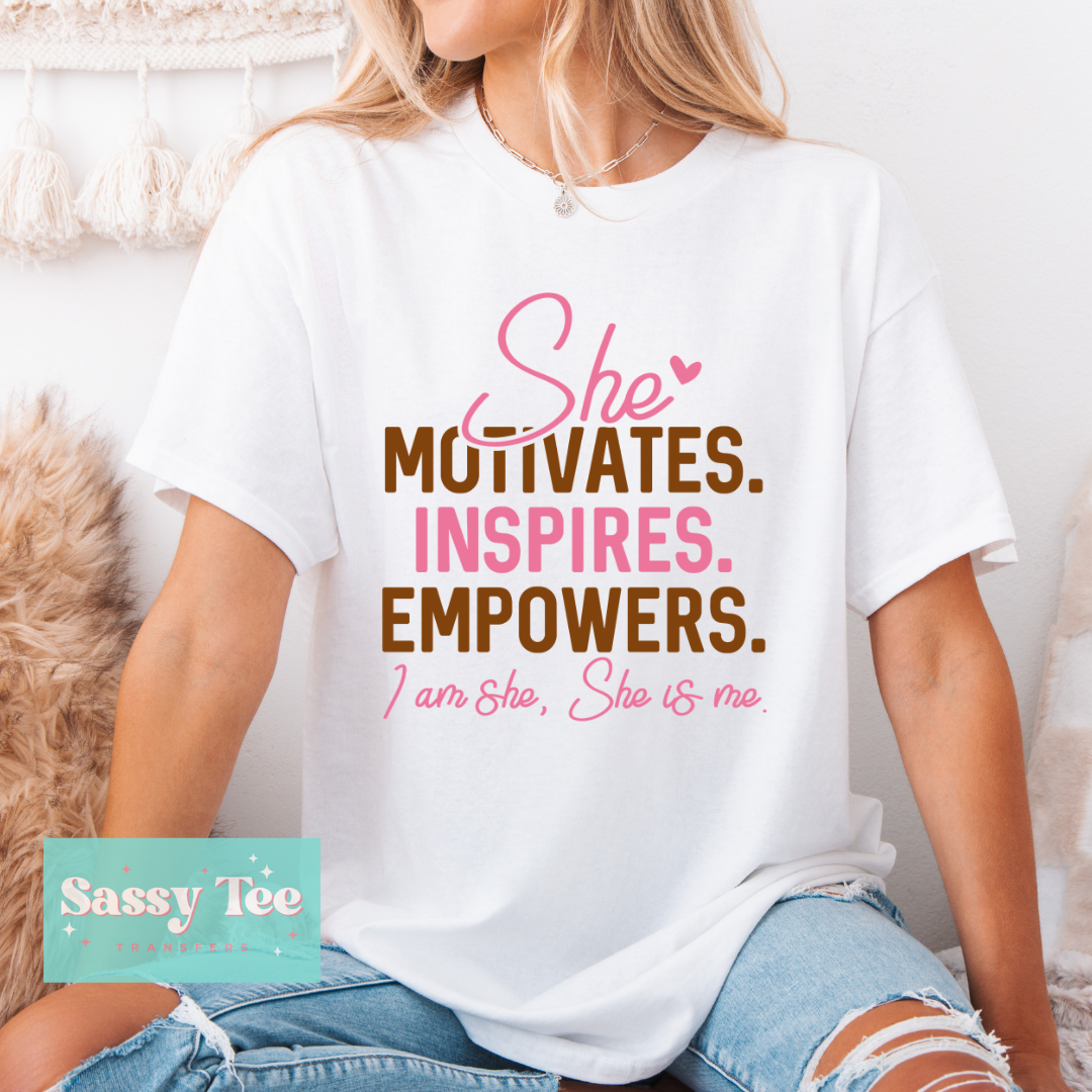 SHE MOTIVATES INSPIRE EMPOWERS IS ME **Preorder/Restock Ships in 5-10 biz days**