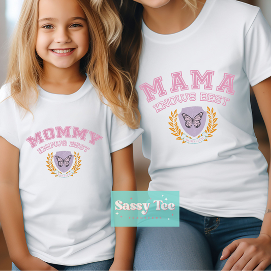 MAMA/MOMMY KNOWS BEST Kids/Adult options