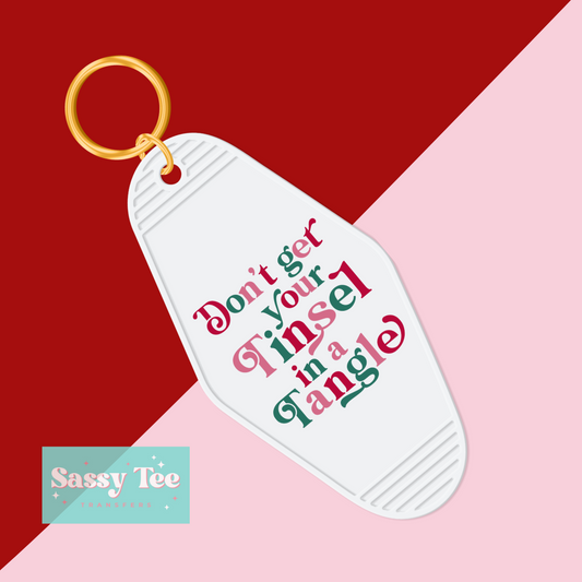 DON'T GET YOUR TINSEL IN TANGLE UV DTF Keychain