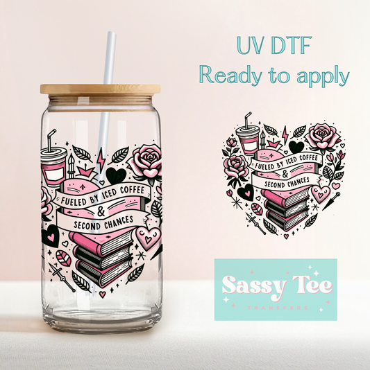 FUELED BY ICED COFFEE SECOND CHANCES BOOK UV DTF CUP DECAL **Preorder Ships in 5-10 biz days**