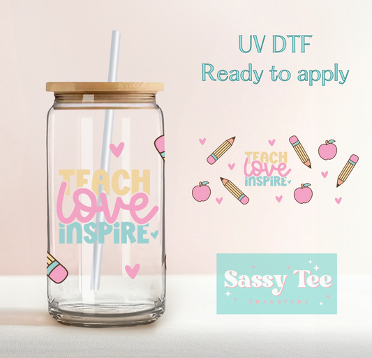 TEACH LOVE INSPIRE UV DTF CUP WRAP **Preorder Ships in 5-10 biz days**