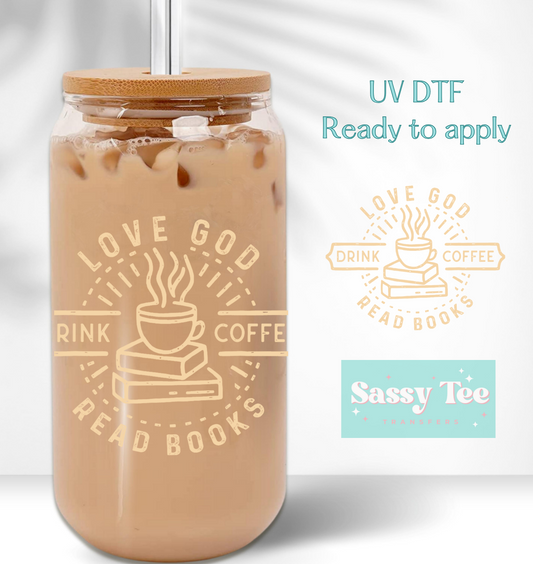 LOVE GOD DRINK COFFEE READ BOOKS UV DTF CUP DECAL **Preorder Ships in 5-10 biz days**