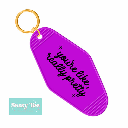 YOU'RE LIKE REALLY PRETTY UV DTF KEYCHAIN DECAL *Restocked