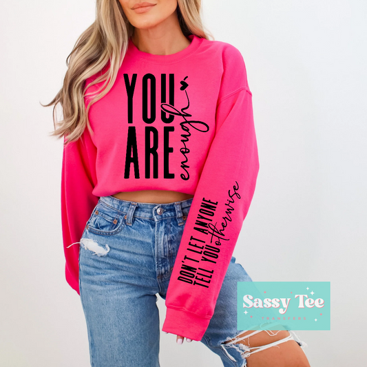 YOU ARE ENOUGH DON'T LET... Front/Sleeve