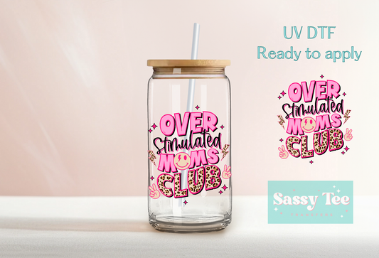 OVERSTIMULATED MOMS CLUB UV DTF CUP DECAL WRAP